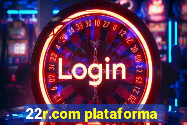 22r.com plataforma